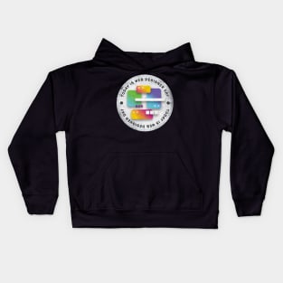 Today is Web Designer Day Badge Kids Hoodie